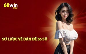 Sơ lược về dàn đề 36 số