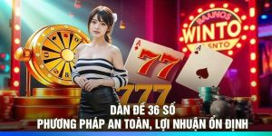 Dàn Đề 36 Số – Phương Pháp An Toàn, Lợi Nhuận Ổn Định