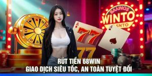 Rút Tiền 68Win – Giao Dịch Siêu Tốc, An Toàn Tuyệt Đối